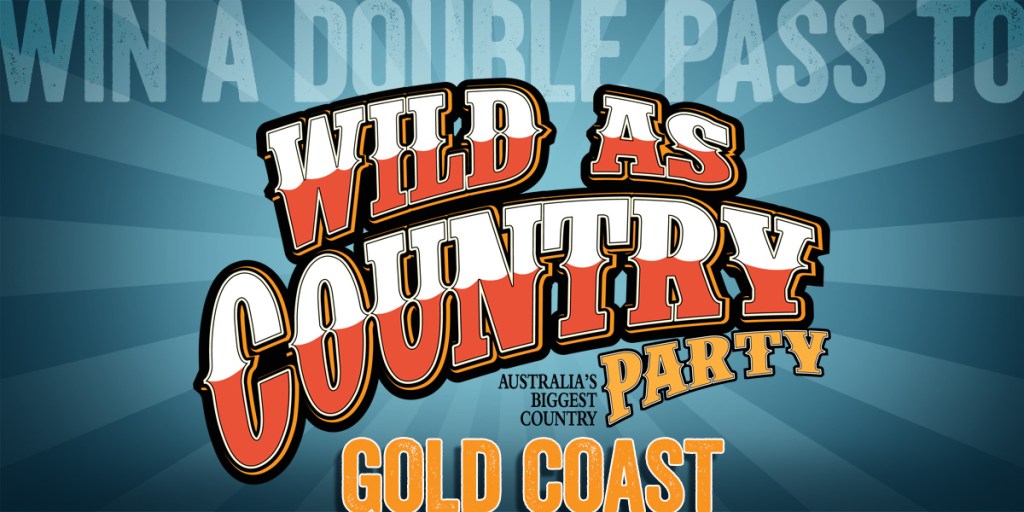 WIN a double pass to Wild As Country Party on the Gold Coast